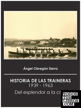 Historia de las traineras (1939-1963)