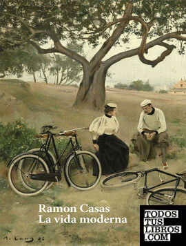Ramon Casas. La vida Moderna