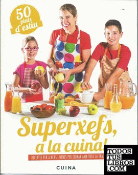 Superxefs, a la cuina- 50 plats d'estiu