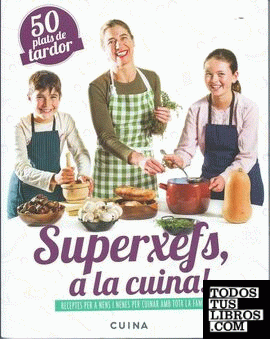 Superxefs, a la cuina- 50 plats de tardor