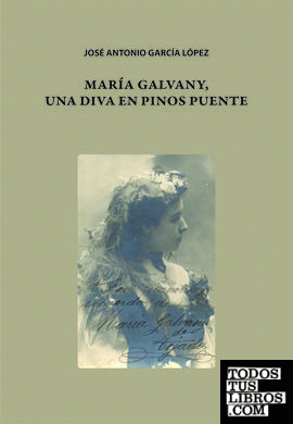 María Galvany, una diva en Pinos Puente