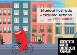 Manual ilustrado de ciclismo urbano del gato Peráltez