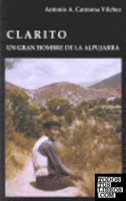 Clarito, un gran hombre de la Alpujarra