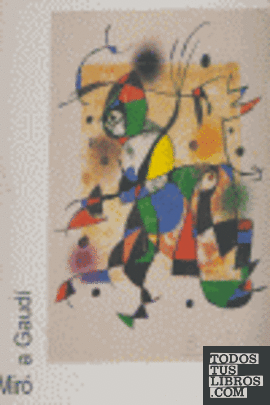 Miró a Gaudí