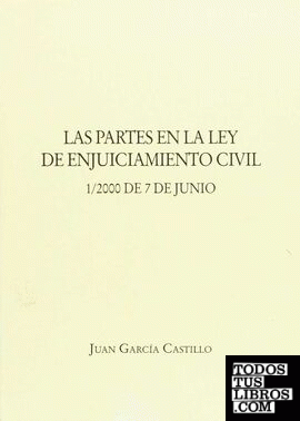 Las partes en la Ley de Enjuiciamiento Civil  1/2000 de 7 de junio