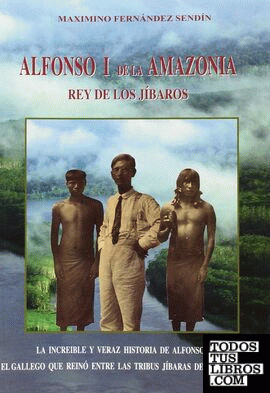Alfonso I de la Amazonia, rey de los jíbaros
