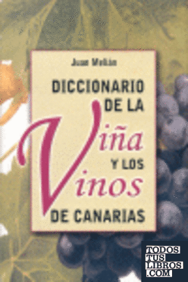 Diccionario de la viña y los vinos de Canarias