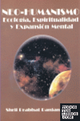 Neo-humanismo : Ecología, Espiritualidad y Expansión Mental