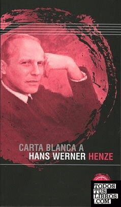 Carta blanca a Hans Werner Henze