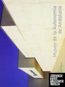 Museo de la Autonomía de Andalucía Museo de la Autonomía de Andalucía