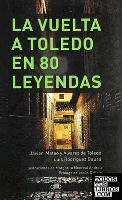 La vuelta a Toledo en 80 leyendas