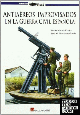 Antiaéreos improvisados en la guerra civil española