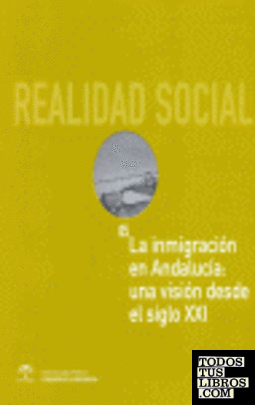 La inmigración en Andalucía: una visión desde el siglo XXI