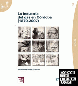 LA INDUSTRIA DEL GAS EN CÓRDOBA  (1870-2007)