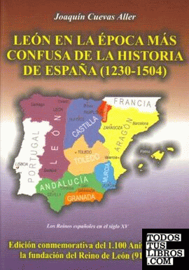 León en la época más confusa de la historia de España, 1230-1504