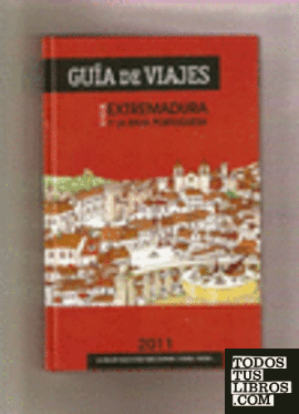 Guía de viajes vivir Extremadura y la Raya Portuguesa
