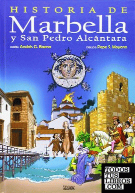 Historia de Marbella y San Pedro Alcántara
