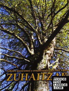 Zuhaitzak, árboles autóctonos y ornamentales de Euskadi