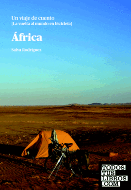 Un viaje de cuento (la vuelta al mundo en bicicleta) África