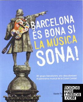 Barcelona és bona si la música sona!