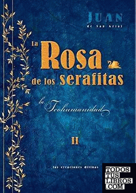 La rosa de los serafitas II