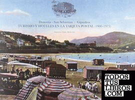 Donostia-San Sebastián-Gipuzkoa turismo y hoteles en la tarjeta postal, 1900-1975