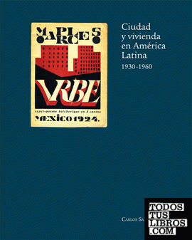 Ciudad y vivienda en América Latina, 1930-1960