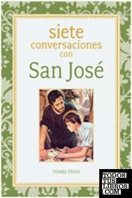 Siete conversaciones con San José