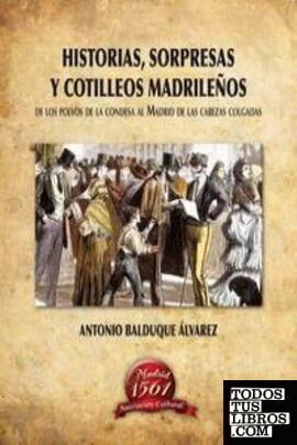 Historias, Sorpresas y Cotilleos Madrileños