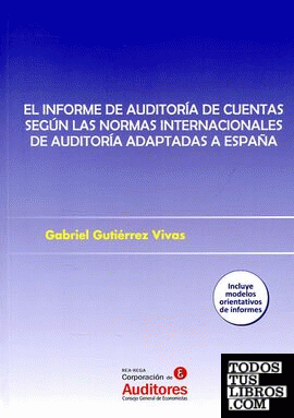 El informe de auditoría de cuentas según las normas internacionales de auditoría adaptadas a España