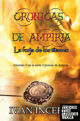 Crónicas de Ampiria: La forja de los titanes