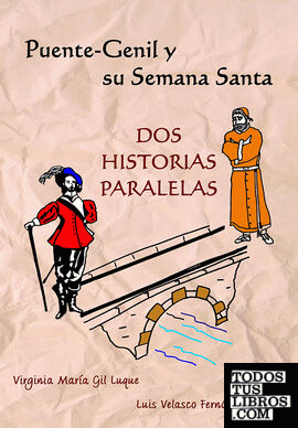 Puente-Genil y su Semana Santa: DOS HISTORIAS PARALELAS