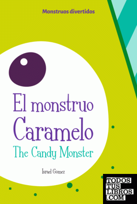 El monstruo Caramelo / The Candy Monster