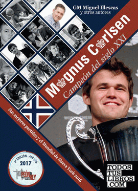 Magnus Carlsen, campeón del siglo XXI
