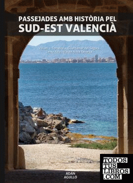 Passejades amb història pel sud-est valencià