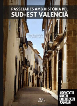 Passejades amb història pel sud-est valencià