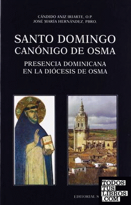 SANTO DOMINGO, CANÓNIGO DE OSMA