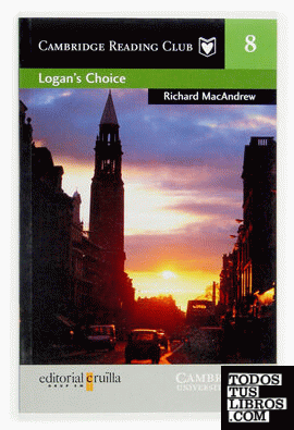 Logan's choice. Cambridge Reading Club 8