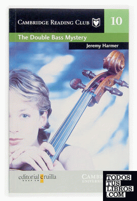 The Double Bass Mystery. Cambridge Reading Club 10