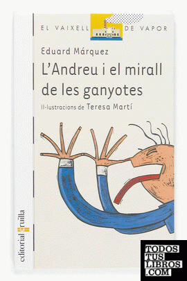L'Andreu i el mirall de les ganyotes