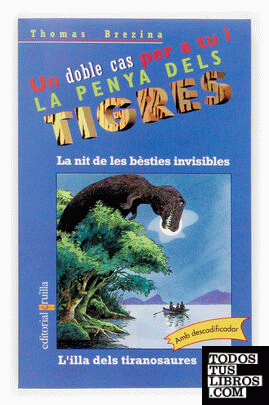 La nit de les bèsties invisibles / L'illa dels tiranosaures