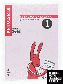 Llengua catalana. Quadern d'activitats 1. Cicle inicial. Projecte 3.16