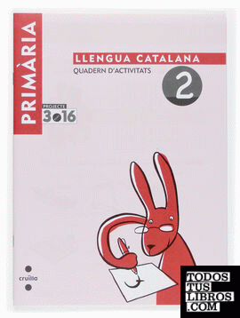 Llengua catalana. Quadern d'activitats 2. Cicle inicial. Projecte 3.16
