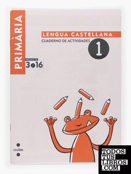 Lengua castellana. Cuaderno de actividades 1. Ciclo inicial. Projecte 3.16