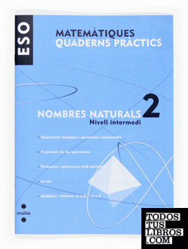 Matemàtiques. Quaderns pràctics. Nombres naturals 2. ESO