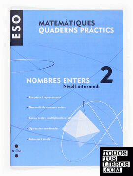 Matemàtiques. Quaderns pràctics. Nombres enters 2. ESO
