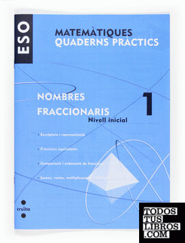 Matemàtiques. Quaderns pràctics. Nombres fraccionaris 1. ESO