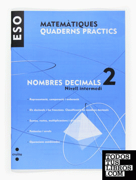 Matemàtiques. Quaderns pràctics. Nombres decimals 2. ESO