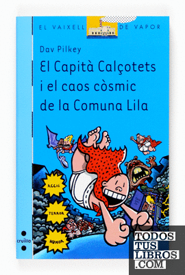 El Capità Calçotets i el caos còsmic de la Comuna Lila