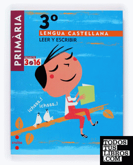 Lengua castellana, Leer y escribir. 3 Primària. Projecte 3.16